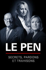 Poster de la película Le Pen : Secrets, pardons et trahisons