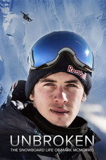 Poster de la película Unbroken: The Snowboard Life of Mark McMorris