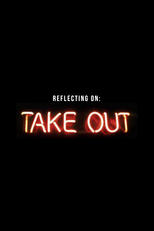 Poster de la película Reflecting On Take Out