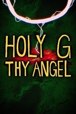 Poster de la película Holy G Thy Angel
