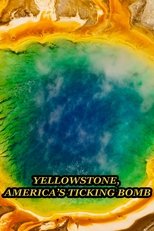 Poster de la película Yellowstone: America's Ticking Bomb