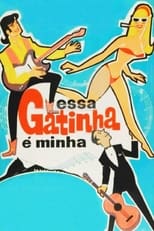 Poster de la película Essa Gatinha é Minha