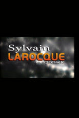 Poster de la película Sylvain Larocque - En spectacle