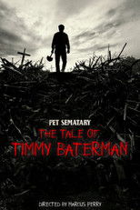Poster de la película Pet Sematary: The Tale of Timmy Baterman
