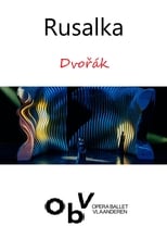 Poster de la película Rusalka - Opera Ballet Vlaanderen