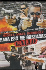 Poster de la película Para eso me gustabas Gallo
