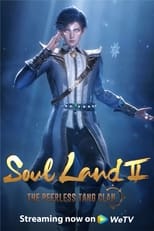 Poster de la serie Soul Land 2: The Peerless Tang Clan