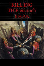 Poster de la película Killing the Eunuch Khan