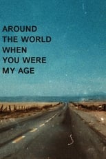 Poster de la película Around the World When You Were My Age