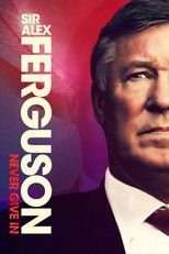 Poster de la película Sir Alex Ferguson: Never Give In