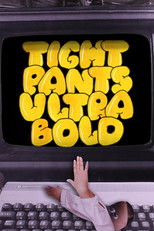 Poster de la película Tight Pants Ultra Bold