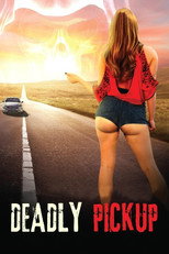 Poster de la película Deadly Pickup