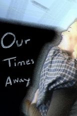 Poster de la película Our Times Away