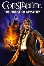 Poster de la película Constantine: The House of Mystery