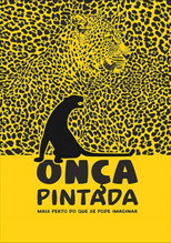 Poster de la película Onça Pintada - Mais Perto Do Que Se Pode Imaginar
