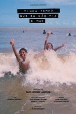 Poster de la película Tinha tempo que eu não via o mar