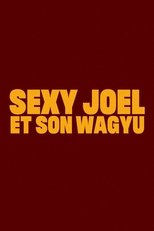 Poster de la película Sexy Joel and his Wagyu