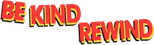 Logo Be Kind Rewind