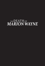 Poster de la película The Death of Marion Wayne