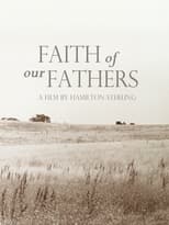 Poster de la película Faith of Our Fathers, a film by Hamilton Sterling