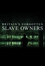 Poster de la serie Britain's Forgotten Slave Owners