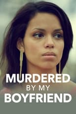 Poster de la película Murdered By My Boyfriend