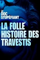 Poster de la película La folle histoire des travestis
