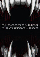 Poster de la película Bloodstained Circuitboards