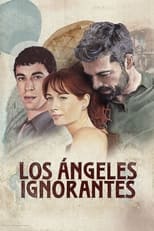 Poster de la serie Los ángeles ignorantes