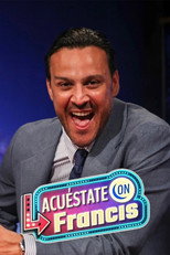 Poster de la serie Acuéstate con Francis
