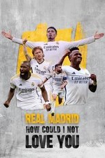 Poster de la serie Real Madrid: How Could I Not Love You