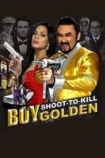 Poster de la película Boy Golden: Shoot-To-Kill