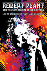 Poster de la película Robert Plant and the Sensational Space Shifters: Live at David Lynch's Festival of Disruption - 2016