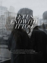 Poster de la película Let Us End With It Too