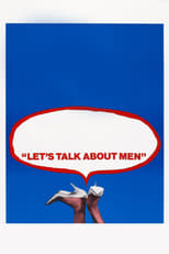 Poster de la película Let's Talk About Men