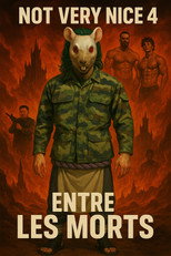 Poster de la película Not Very Nice 4: Entre les morts