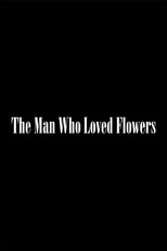 Poster de la película The Man Who Loved Flowers