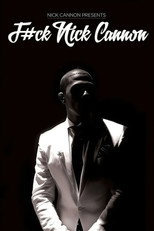 Poster de la película F#Ck Nick Cannon