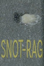Poster de la película Snot-Rag