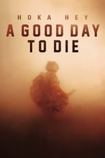 Poster de la película A Good Day to Die, Hoka Hey