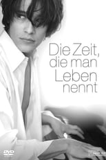 Poster de la película Die Zeit, die man Leben nennt