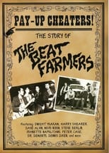 Poster de la película Pay Up Cheaters: The Story of the Beat Farmers