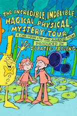 Poster de la película The Incredible, Indelible, Magical, Physical Mystery Tour