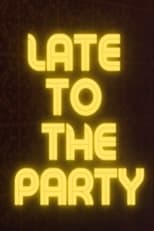 Poster de la película Late to the Party
