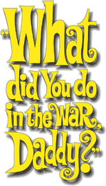 Logo What Did You Do in the War, Daddy?