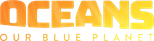 Logo Oceans: Our Blue Planet