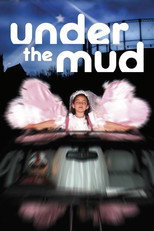 Poster de la película Under the Mud