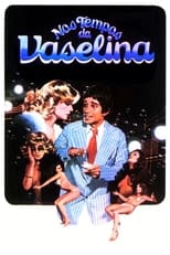 Poster de la película Nos Tempos da Vaselina
