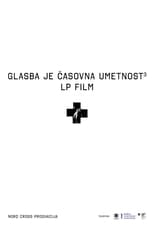 Poster de la película Glasba je časovna umetnost 3: LP film Laibach