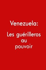 Poster de la película Venezuela: los guerrilleros al poder